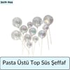 Pasta Üstü Top Süs Şeffaf Şeffaf