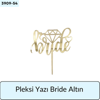 PLEKSİ Yazı Bride Altın