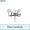 PLEKSİ Yazı Bride Gümüş
