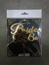 PLEKSİ Yazı Bride To Be Altın