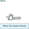 PLEKSİ Yazı Queen Gümüş