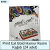 PRİNT EAT BOLD Hamur Resim Kağıdı (24 Ad)