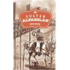 GENÇ NESİL SULTAN ALPARSLAN
