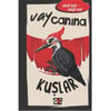 GENÇ NESİL VAY CANINA KUŞLAR