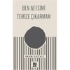 NESİL BEN NEFSİMİ TEMİZE ÇIKARMAM