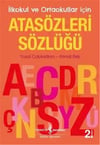 Atasözleri Sözlüğü – İlkokul Ve Ortaokullar İçin