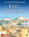 İlk Bilim Kütüphanem; Eski Çağlar