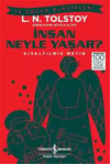 İnsan Neyle Yaşar?; Kısaltılmış Metin