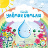 Küçük Yağmur Damlası; Doğanın Eşsiz Hikâyeleri 4