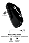 Yamaha Nmax Uyumlu Kaz Ayağı Koruyucu Seti 2021-2026 Cnc Siyah