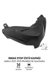Yamaha Nmax Uyumlu Stop Üstü Kapağı 2025-2026 Karbon Desen