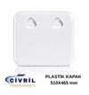 PLASTİK KAPAK BEYAZ 510X465MM