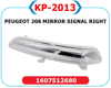 DIŞ DİKİZ AYNA SİNYALİ SAĞ OPEL CORSA F 19> PEUGEOT P208-P2008 13> CITROEN C3 16> C4 14>