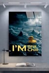 I’m Still Chill Typo Pleksi Tablo – Modern ve Rahat Tarz Duvar Sanatı