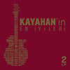 Kayahan'ın En İyileri 2