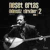 NESET ERTAS- OLUMSUZ TURKULER 1998 -2 LP