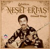NESET ERTAŞ - ZAHIDEM - GONUL DAGI
