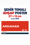 Ardahan 75 Dekoratif Şehir Plaka Retro Tablo MDF Ahşap Tablo Sokak Tabelası Hediyelik 27x13cm