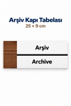 Arşiv Ofis Oda Kapı İsimliği Yönlendirme Tabelası Levhası 25x9cm