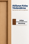 Atölye Ofis Oda Kapı İsimliği Yönlendirme Tabelası Levhası 25x9cm