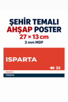Isparta	32 Dekoratif Şehir Plaka Retro Tablo MDF Ahşap Tablo Sokak Tabelası Hediyelik 27x13cm