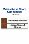 Muhasebe Ve Finans Ofis Oda Kapı İsimliği Yönlendirme Tabelası Levhası 25x9cm