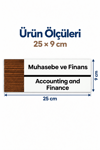 Muhasebe Ve Finans Ofis Oda Kapı İsimliği Yönlendirme Tabelası Levhası 25x9cm