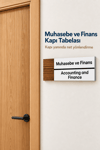 Muhasebe Ve Finans Ofis Oda Kapı İsimliği Yönlendirme Tabelası Levhası 25x9cm