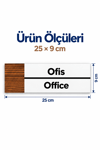 Ofis Ahşap Kapı İsimliği 25x9 cm – İş Yeri, Fabrika ve Kurumsal Alanlar İçin Ofis Yönlendirme Tabelası ve Kapı Levhası