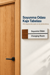 Soyunma Odası Ofis Oda Kapı İsimliği Yönlendirme Tabelası Levhası 25x9cm