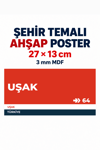 Uşak 64 Dekoratif Şehir Plaka Retro Tablo MDF Ahşap Tablo Sokak Tabelası Hediyelik 27x13cm