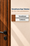 Yemekhane Ofis Oda Kapı İsimliği Yönlendirme Tabelası Levhası 25x9cm