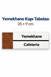 Yemekhane Ofis Oda Kapı İsimliği Yönlendirme Tabelası Levhası 25x9cm