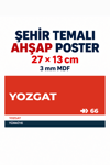Yozgat 66 Dekoratif Şehir Plaka Retro Tablo MDF Ahşap Tablo Sokak Tabelası Hediyelik 27x13cm
