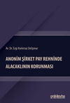 Anonim Şirket Pay Rehninde Alacaklının Korunması