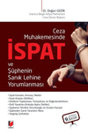 Ceza Muhakemesinde İspat ve Şüphenin Sanık Lehine Yorumlanması