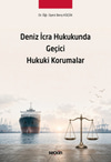 Deniz İcra Hukukunda Geçici Hukuki Korumalar  kitap kapağı