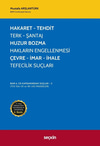 Hakaret, Tehdit, Terk, Şantaj, Huzur Bozma, Hakların Engellenmesi, Çevre, İmar, İhale, Tefecilik Suçları