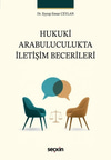 HUKUKİ ARABULUCULUKTA İLETİŞİM BECERİLERİ