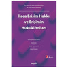 İlaca Erişim Hakkı ve Erişimin Hukuki Yolları