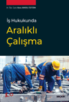 is-hukukunda-aralikli-calisma-039237.jpg