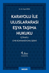KARAYOLU İLE ULUSLARARASI EŞYA TAŞIMA HUKUKU