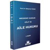 Medeni Hukuk Cilt III Aile Hukuku