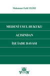 medeni-usul-hukuku-acisindan-ise-iade--a05-6b.jpg