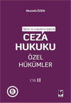 Öğreti ve Uygulama Işığında Ceza Hukuku Özel Hükümler Cilt II
