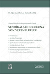 Sendikalar Hukukuna Yön Veren İlkeler