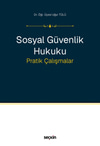Sosyal Güvenlik Hukuku Pratik Çalışmalar  kitap kapağı