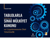 Tablolarla 6769 Sayılı Sınai Mülkiyet Kanunu ve Uygulanmasına Dair Yönetmelik  kitap kapağı