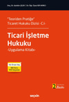 ''Ticari İşletme Hukuku'' Uygulama Kitabı  kitap kapağı