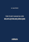 Türk Ticaret Kanun..Göre Kolaylaştırılmış Birleşme